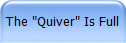 The "Quiver" Is Full